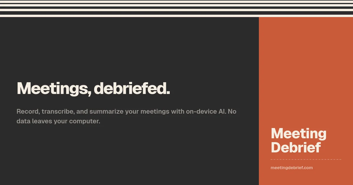 MeetingDebrief - AI Meeting Transcription & Summarization